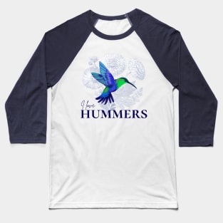 I love Hummers - Hummingbird Colibri Floral Baseball T-Shirt